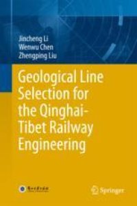 cover of the book Geological Line Selection for the Qinghai-Tibet Railway Engineering