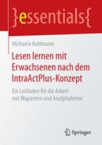 cover of the book Lesen lernen mit Erwachsenen nach dem IntraActPlus-Konzept: Ein Leitfaden für die Arbeit mit Migranten und Analphabeten