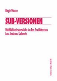 cover of the book Sub-Versionen: Weiblichkeitsentwürfe in den Erzähltexten Lou Andreas-Salomés