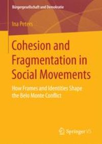 cover of the book  Cohesion and Fragmentation in Social Movements : How Frames and Identities Shape the Belo Monte Conflict