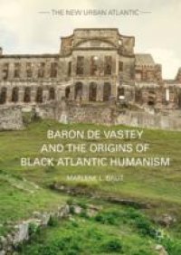 cover of the book  Baron de Vastey and the Origins of Black Atlantic Humanism