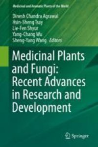 cover of the book  Medicinal Plants and Fungi: Recent Advances in Research and Development