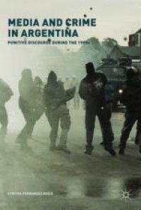 cover of the book  Media and Crime in Argentina: Punitive Discourse During the 1990s