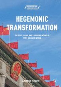 cover of the book  Hegemonic Transformation: The State, Laws, and Labour Relations in Post-Socialist China