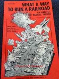 cover of the book What a Way to Run a Railroad: Analysis of Radical Failure