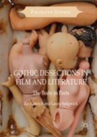 cover of the book  Gothic Dissections in Film and Literature: The Body in Parts