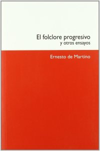 cover of the book El folclore progresivo y otros ensayos