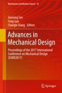 cover of the book  Advances in Mechanical Design: Proceedings of the 2017 International Conference on Mechanical Design (ICMD2017)