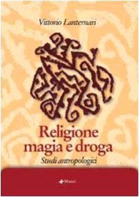 cover of the book Religione magia e droga. Studi antropologici