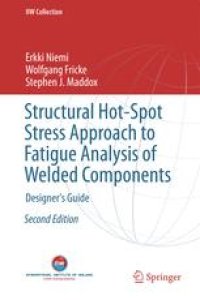 cover of the book Structural Hot-Spot Stress Approach to Fatigue Analysis of Welded Components : Designer’s Guide