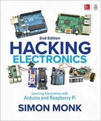 cover of the book Hacking Electronics: Learning Electronics with Arduino and Raspberry Pi