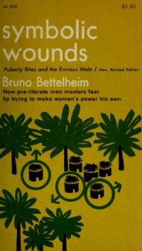 cover of the book Symbolic wounds; puberty rites and the envious male