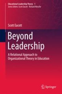 cover of the book  Beyond Leadership: A Relational Approach to Organizational Theory in Education