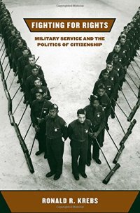 cover of the book Fighting for Rights: Military Service and the Politics of Citizenship