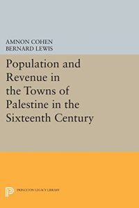 cover of the book Population and Revenue in the Towns of Palestine in the Sixteenth Century