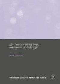 cover of the book  Gay Men’s Working Lives, Retirement and Old Age