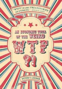 cover of the book WTF?!: An Economic Tour of the Weird