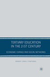 cover of the book Tertiary Education in the 21st Century: Economic Change and Social Networks