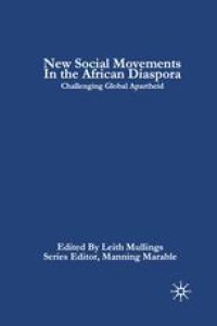 cover of the book New Social Movements in the African Diaspora: Challenging Global Apartheid