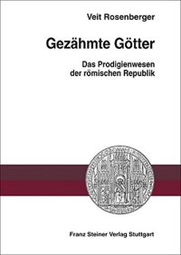 cover of the book Gezahmte Götter: Das Prodigienwesen der römischen Republik