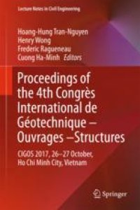 cover of the book  Proceedings of the 4th Congrès International de Géotechnique - Ouvrages -Structures: CIGOS 2017, 26-27 October, Ho Chi Minh City, Vietnam