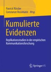 cover of the book Kumulierte Evidenzen: Replikationsstudien in der empirischen Kommunikationsforschung