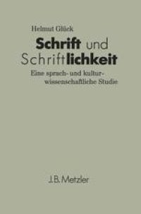 cover of the book Schrift und Schriftlichkeit: Eine sprach- und kulturwissenschaftliche Studie