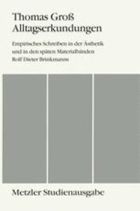 cover of the book Alltagserkundungen: Empirisches Schreiben in der Ästhetik und in den späten Materialbänden Rolf Dieter Brinkmanns