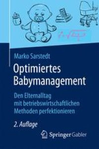 cover of the book  Optimiertes Babymanagement: Den Elternalltag mit betriebswirtschaftlichen Methoden perfektionieren