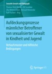 cover of the book Aufdeckungsprozesse männlicher Betroffener von sexualisierter Gewalt in Kindheit und Jugend: Verlaufsmuster und hilfreiche Bedingungen