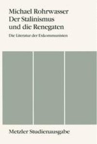 cover of the book Der Stalinismus und die Renegaten: Die Literatur der Exkommunisten