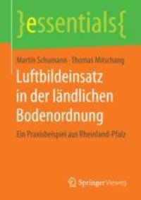 cover of the book Luftbildeinsatz in der ländlichen Bodenordnung: Ein Praxisbeispiel aus Rheinland-Pfalz