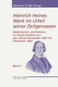 cover of the book Heinrich Heines Werk im Urteil seiner Zeitgenossen: Band 7: Rezensionen und Notizen zu Heines Werken aus den Jahren November 1841 bis Dezember 1843