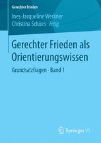 cover of the book Gerechter Frieden als Orientierungswissen: Grundsatzfragen