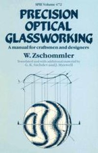 cover of the book Precision Optical Glassworking: A manual for the manufacture, testing and design of precision optical components and the training of optical craftsmen