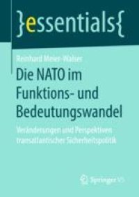 cover of the book  Die NATO im Funktions- und Bedeutungswandel: Veränderungen und Perspektiven transatlantischer Sicherheitspolitik