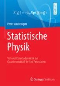 cover of the book  Statistische Physik: Von der Thermodynamik zur Quantenstatistik in fünf Postulaten