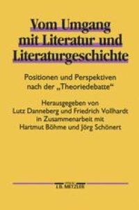 cover of the book Vom Umgang mit Literatur und Literaturgeschichte: Positionen und Perspektiven nach der »Theoriedebatte«