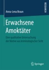 cover of the book  Erwachsene Amoktäter: Eine qualitative Untersuchung der Motive aus kriminologischer Sicht