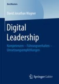 cover of the book  Digital Leadership: Kompetenzen – Führungsverhalten – Umsetzungsempfehlungen