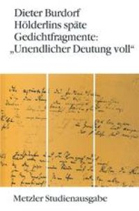 cover of the book Hölderlins späte Gedichtfragmente: „Unendlicher Deutung voll“