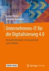 cover of the book Unternehmens-IT für die Digitalisierung 4.0: Herausforderungen, Lösungsansätze und Leitfäden