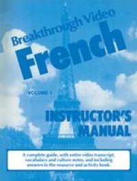 cover of the book Breakthrough Video French: Instructor’s Manual / Resource & Activity Book