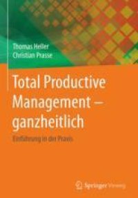 cover of the book Total Productive Management - ganzheitlich: Einführung in der Praxis