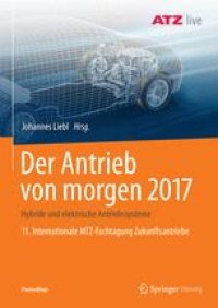 cover of the book  Der Antrieb von morgen 2017: Hybride und elektrische Antriebssysteme 11. Internationale MTZ-Fachtagung Zukunftsantriebe