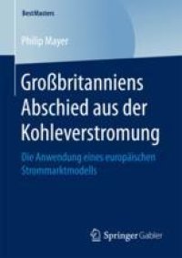 cover of the book  Großbritanniens Abschied aus der Kohleverstromung: Die Anwendung eines europäischen Strommarktmodells