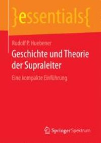 cover of the book  Geschichte und Theorie der Supraleiter : Eine kompakte Einführung