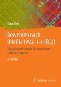 cover of the book  Bewehren nach DIN EN 1992-1-1 (EC2): Tabellen und Beispiele für Bauzeichner und Konstrukteure