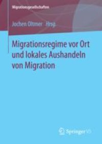 cover of the book  Migrationsregime vor Ort und lokales Aushandeln von Migration 