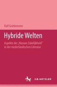 cover of the book Hybride Welten: Aspekte der „Nieuwe Zakelijkheid” in der niederländischen Literatur